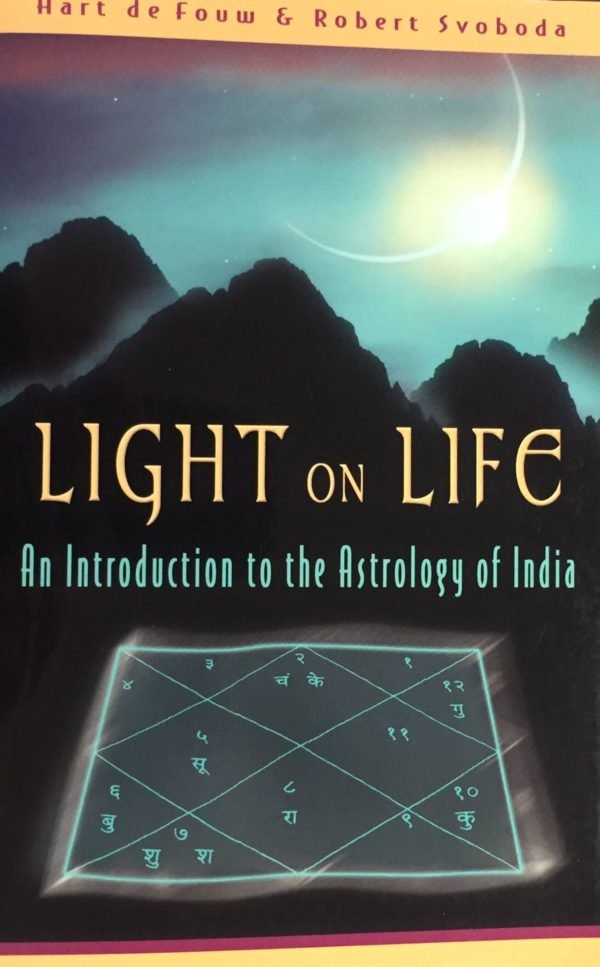 Light on Life (An Introductionto the Astrology of India)