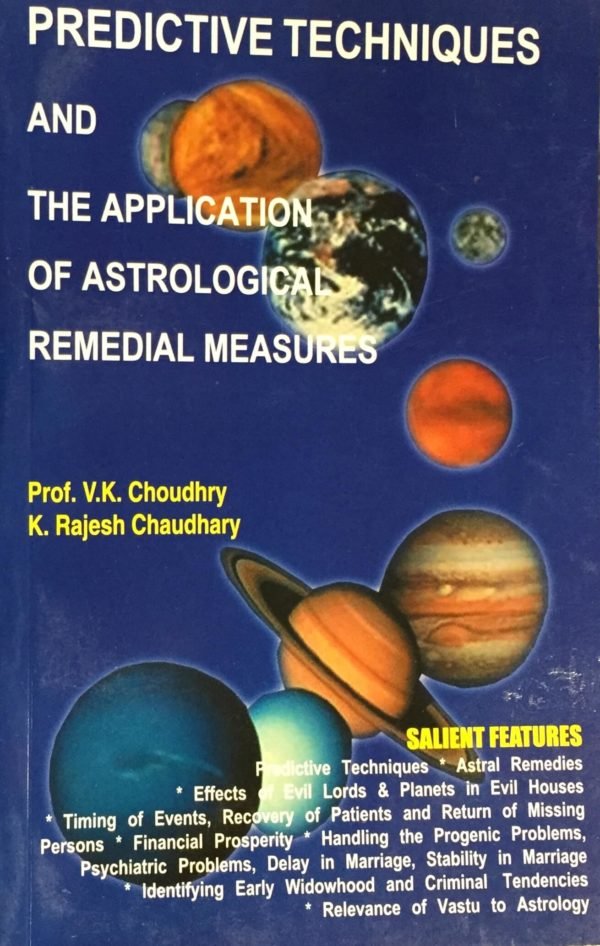 Predictive Techniques and theApplication of Astrological Remedial Measures